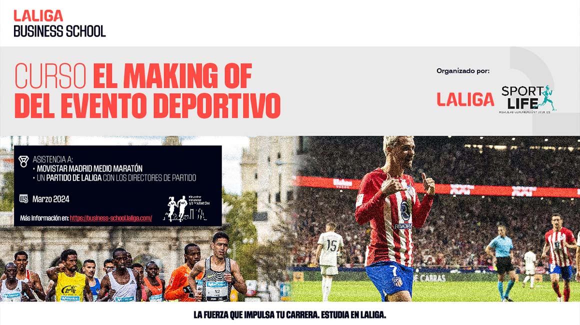 LALIGA BUSINESS SCHOOL y Sport Life Ibérica lanzan la cuarta edición del curso “El Making Of del evento deportivo”